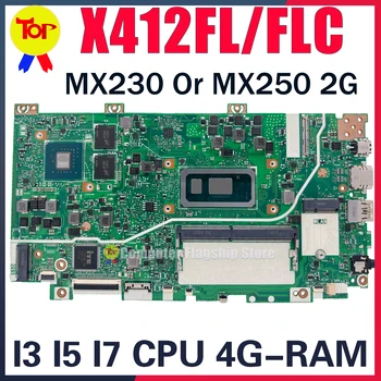 X412FL Nešiojamojo kompiuterio motininė Plokštė ASUS UŽ VivoBook X412F X412FLC X412FJC X412FJG X412FA X412FJ K412F 4GB I3 I5 I7 MX230 MX250 Mainboard