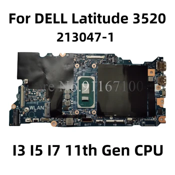 Už DELL Latitude 3520 Nešiojamas Plokštė 213047-1 03VVMC 0C9RFG 03VVMC 03GP42 Su I3 I5 I7 11 Gen CPU DDR4 Mainboard 100% OK