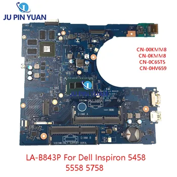 Skirtas Dell Inspiron 5458 15-5558 17 5758 LA-B843P Nešiojamojo kompiuterio motininė Plokštė Su Intel i3 i5 i7 CPU DDR3,KN:0N9T5P 0F0FC6 0FRV68 0RC3P